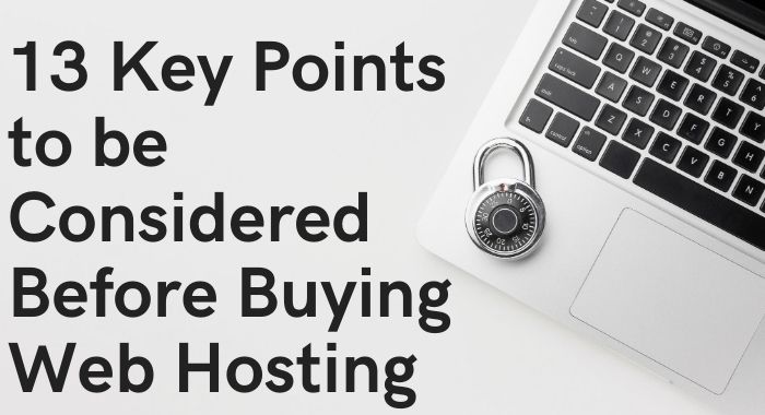 13 Key Points to be Considered Before Buying Web Hosting